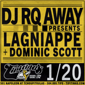 DJ RQ Away Presents LAGNIAPPE flyer