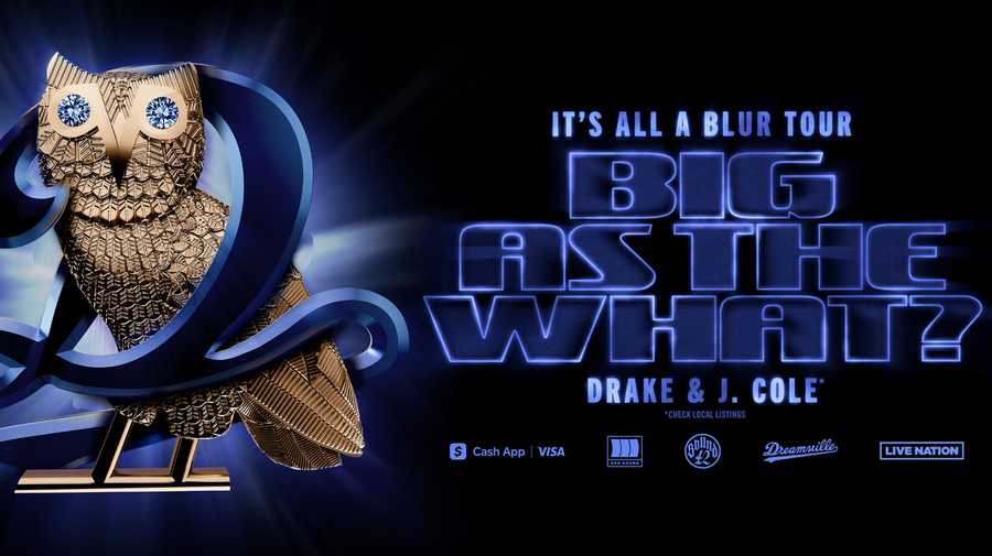 Drake with J. Cole: It's All A Blur Tour - Big As The What? flyer
